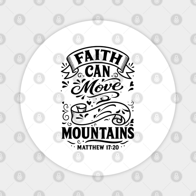 Faith can move mountains. Magnet by Eric's Store 10